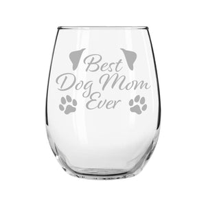Best Dog Mom Ever Wine Glass - American Made Quality Glassware