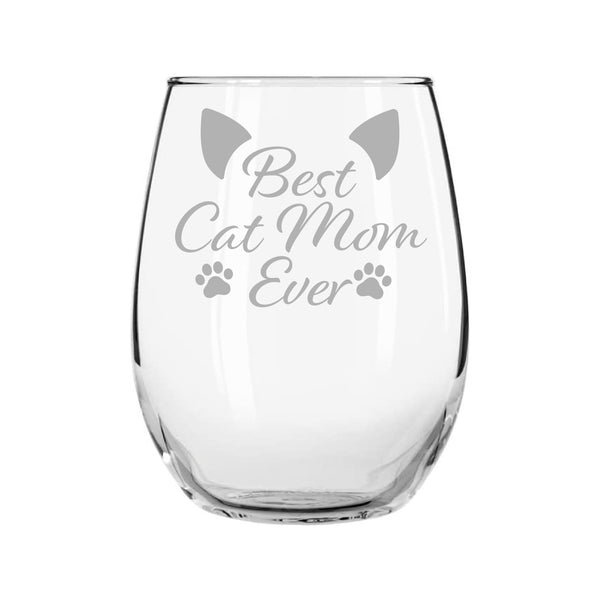 Best Cat Mom Ever Wine Glass - American Made Quality Glassware