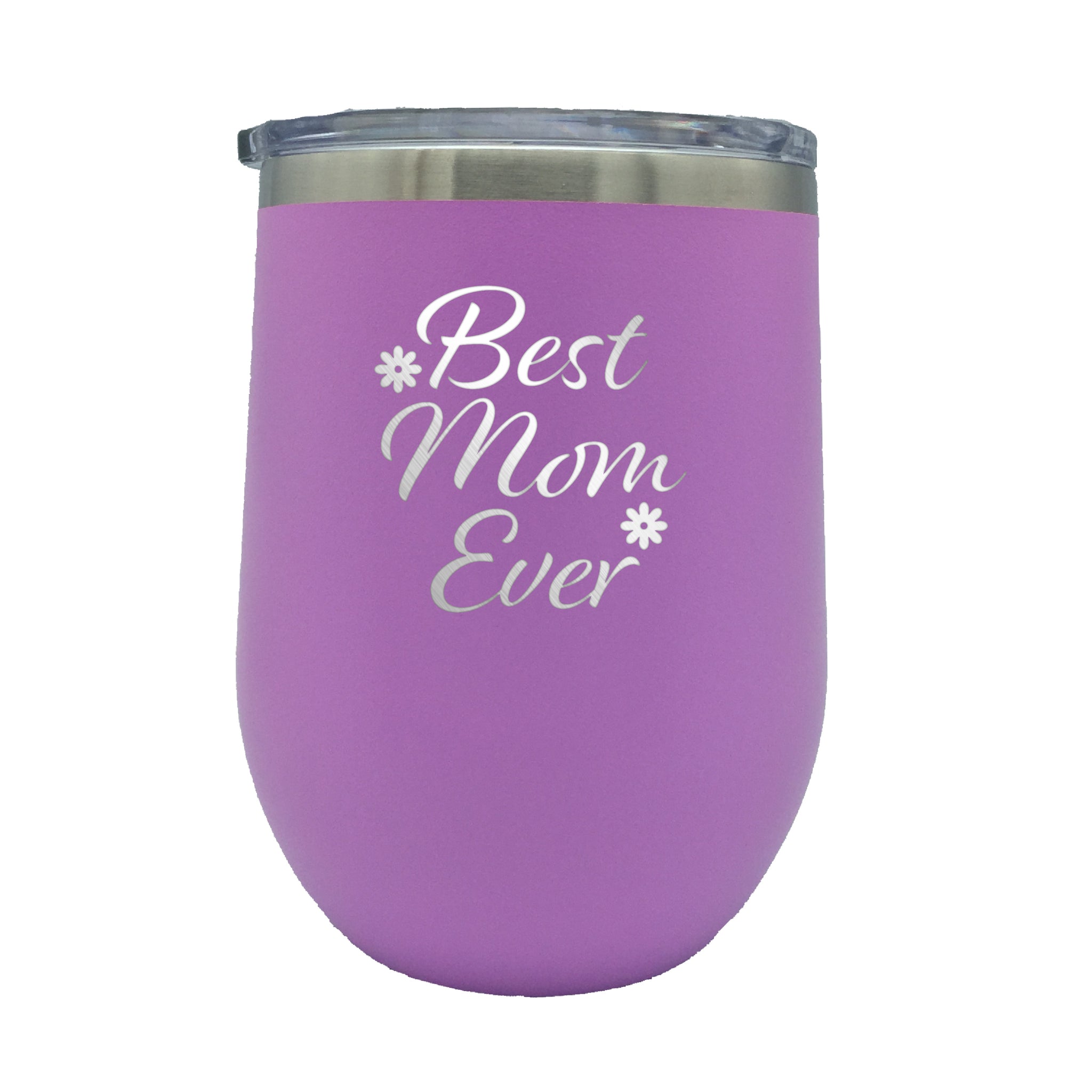 Best Mom Ever Stainless Steel Wine Tumbler - ETCHED IN USA - Perfect Companion for Camping or Outdoor Wine Drinking